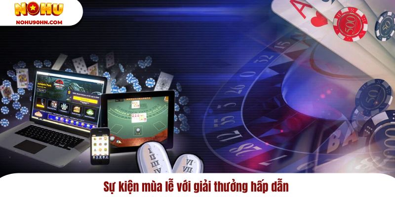 Sự kiện mùa lễ với giải thưởng hấp dẫn 